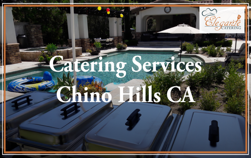 catering chino hills CA