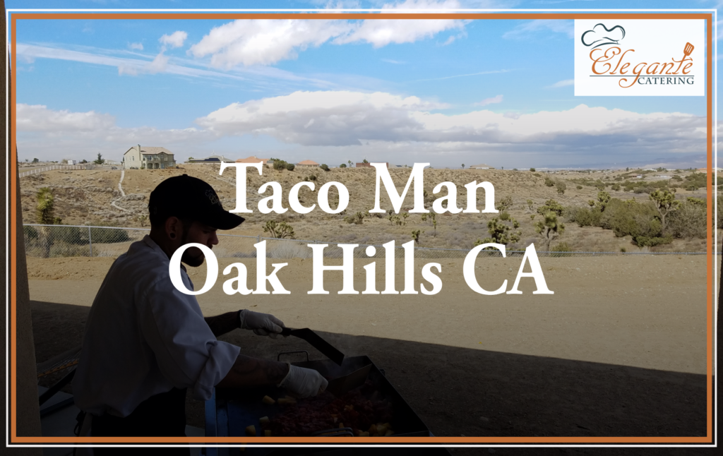 Taco Man Oak Hills CA